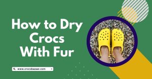 how to dry crocs with fur