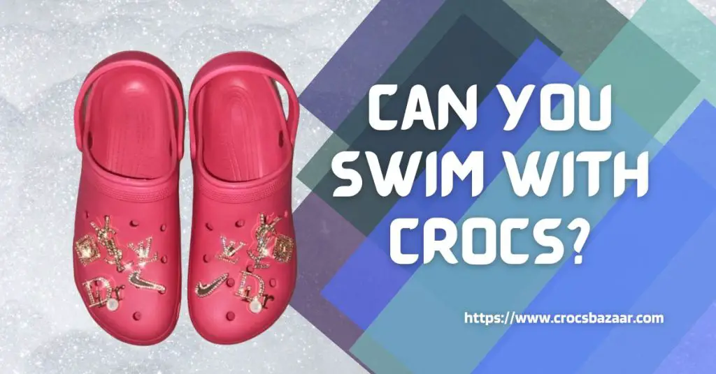 Can-you-swim-with-crocs-crocsbazaar.com