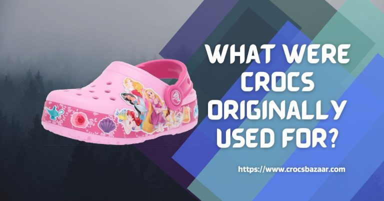 What were crocs originally used for?