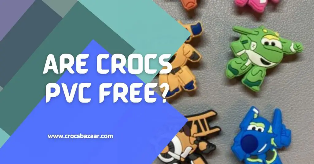 Are-Crocs-Pvc-Free-crocsbazaar.com