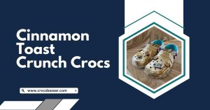 Cinnamon Toast Crunch Crocs