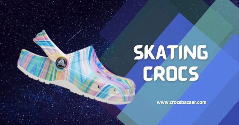 Skating Crocs: The Revolutionary Footwear for Skaters