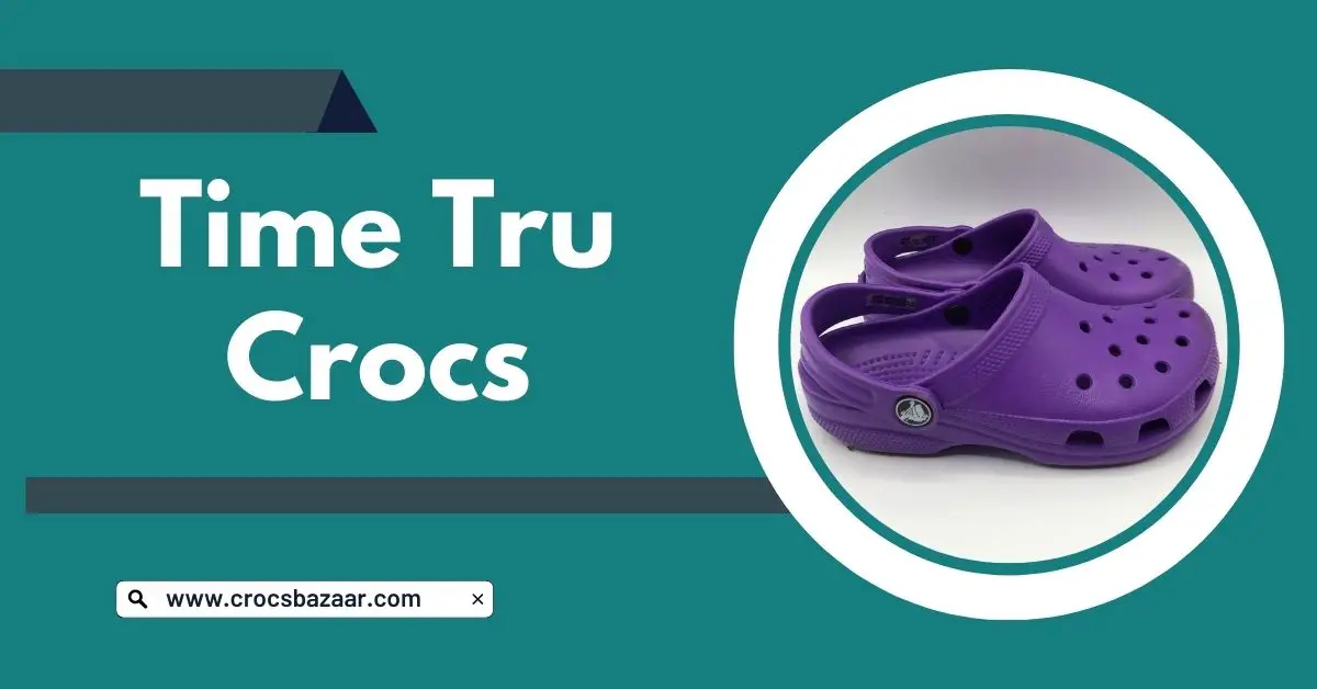 Time And Tru Crocs - Crocs Bazaar