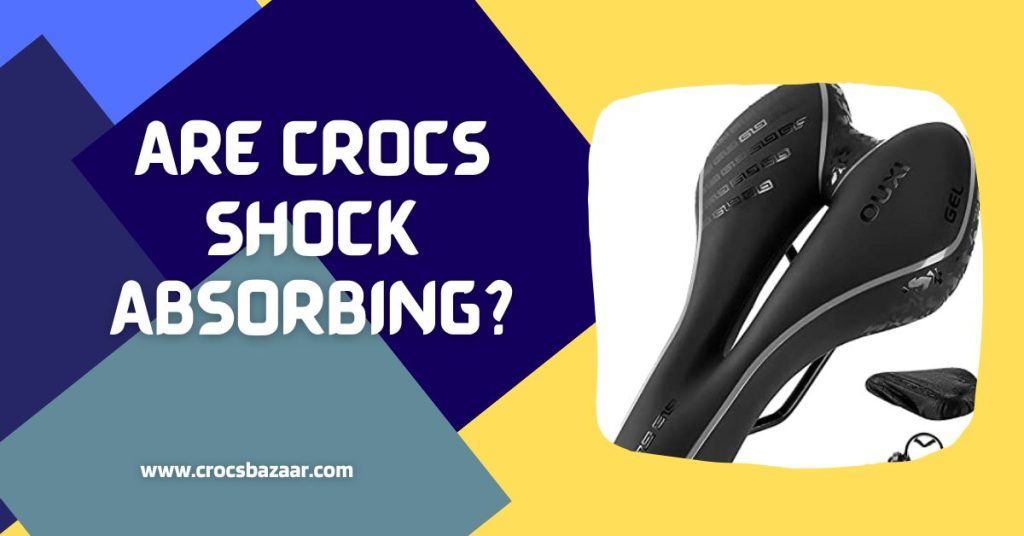 Are-Crocs-Shock-Absorbing-crocsbazaar.com