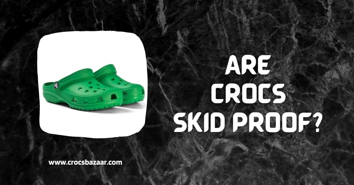 Are-Crocs-Skid-Proof-crocsbazaar.com