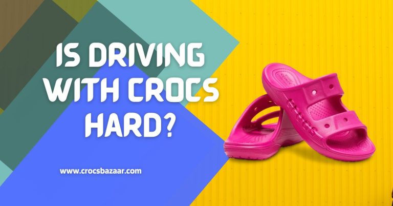 Is Driving With Crocs Hard?