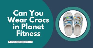 can you wear crocs in planet fitness