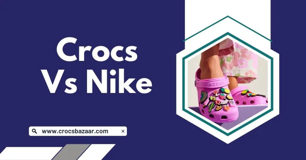Crocs Vs Nike