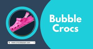 Bubble Crocs